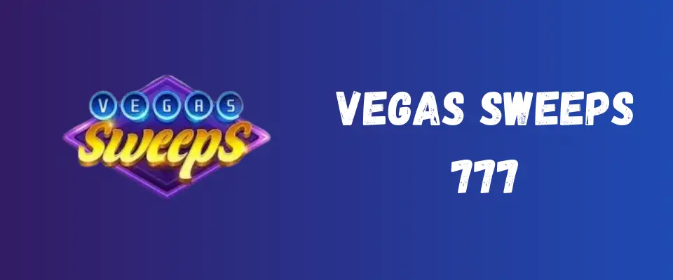 Vegas Sweeps 777 APK | Free Download Latest Version for Android