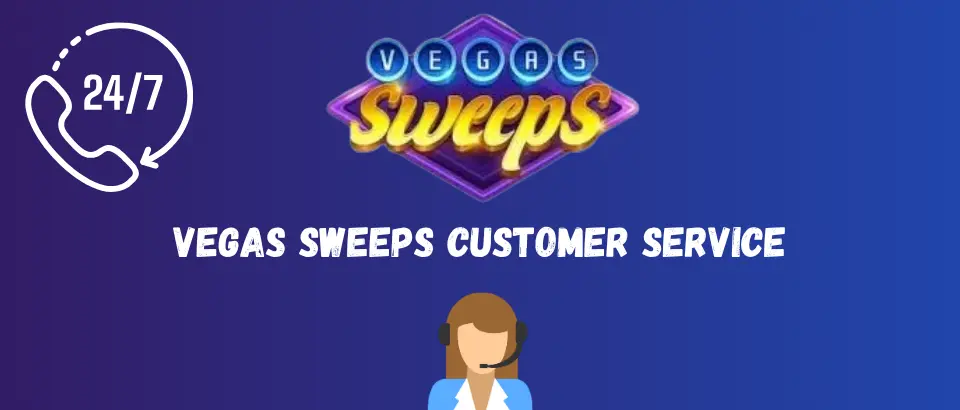 Vegas Sweeps Customer Service