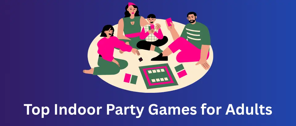 Indoor Party Games for Adults
